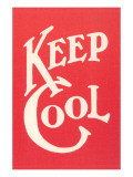 Keep Cool Slogan Kunstdrucke