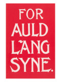 For Auld Lang Syne Prints