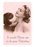 It Would Please Me to Be Your Valentine Couple Smooching Prints