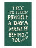 Keep Poverty Behind You Digitálně vytištěná reprodukce Keep Poverty Behind You Digitálně vytištěná reprodukce