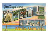 Greetings from Myrtle Beach, South Carolina Prints