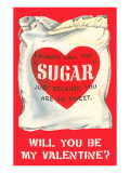 Ill Always Call You Sugar... Bag of Valentine Sugar Giclee Print