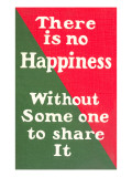 No Happiness Without Someone to Share It Posters No Happiness Without Someone to Share It Posters