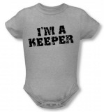 Infant: I'm A Keeper T-shirts