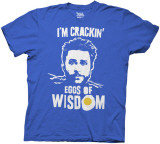 It's Always Sunny in Philadelphia - I’m Crackin Eggs Of Wisdom T-Shirt It's Always Sunny in Philadelphia - I’m Crackin Eggs Of Wisdom T-Shirt