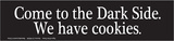 Come to the Dark Side Tin Sign