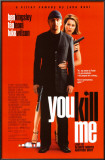 You Kill Me Posters