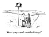 "I'm not going to say the word I'm thinking of." - New Yorker Cartoon Premium Giclee Print by Tom Cheney