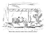 "Better than a business model, I have a business scheme." - New Yorker Cartoon Premium Giclee Print by Barbara Smaller