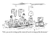 "O.K., you can be in charge of the remote if I can be in charge of the the…" - New Yorker Cartoon Premium Giclee Print by Barbara Smaller