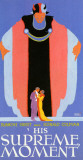 His Supreme Moment Masterprint