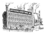 "Artisanal Everything Inc" - New Yorker Cartoon Premium Giclee Print by Pat Byrnes