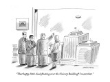 "That happy little cloud floating over the Unicorp Building? I want that." - New Yorker Cartoon Premium Giclee Print by Mick Stevens