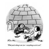 "What you're doing is art, too—everything we do is art!" - New Yorker Cartoon Premium Giclee Print by Boris Drucker