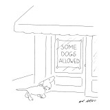 Dog looking up at store window with a sign that reads "Some Dogs Allowed." - New Yorker Cartoon Premium Giclee Print by Ed Arno