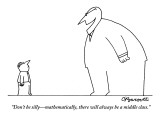 "Don't be silly—mathematically, there will always be a middle class." - New Yorker Cartoon Premium Giclee Print by Charles Barsotti