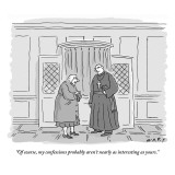 "Of course, my confessions probably aren't nearly as interesting as yours." - New Yorker Cartoon Premium Giclee Print by Kim Warp