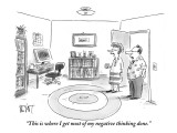"This is where I get most of my negative thinking done." - New Yorker Cartoon Premium Giclee Print by Christopher Weyant