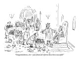 "Congratulations, sire—your financial reforms have been successful!" - New Yorker Cartoon Premium Giclee Print by David Sipress