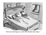 "I don't just stop being your co-pilot when the plane lands, Roger." - New Yorker Cartoon Premium Giclee Print by Zachary Kanin