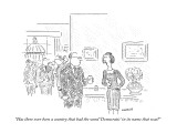 "Has there ever been a country that had the word 'Democratic' in its name …" - New Yorker Cartoon Premium Giclee Print by Robert Mankoff