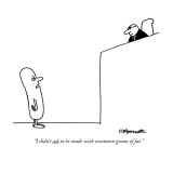 "I didn't ask to be made with seventeen grams of fat." - New Yorker Cartoon Premium Giclee Print by Charles Barsotti