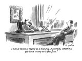 "I like to think of myself as a nice guy. Naturally, sometimes you have to…" - New Yorker Cartoon Premium Giclee Print by Mike Twohy