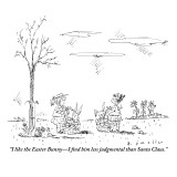 "I like the Easter Bunny—I find him less judgmental than Santa Claus."  - New Yorker Cartoon Premium Giclee Print by Barbara Smaller