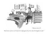 "And, because a princess can't be forced to testify against her prince, th…" - New Yorker Cartoon Premium Giclee Print by Danny Shanahan