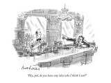 "Hey, pal, do you have any idea who I think I am?" - New Yorker Cartoon Premium Giclee Print by Mort Gerberg