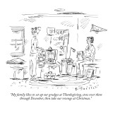 "My family likes to set up our grudges at Thanksgiving, stew over them thr…" - New Yorker Cartoon Premium Giclee Print by Barbara Smaller