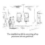"I've simplified my life by converting all my possessions into one gold br…" - New Yorker Cartoon Premium Giclee Print by Barbara Smaller