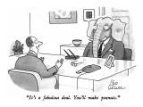 "It's a fabulous deal.  You'll make peanuts." - New Yorker Cartoon Premium Giclee Print by Leo Cullum