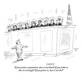 "If you prick a corporation, does it not bleed? If you tickle it, does it …" - New Yorker Cartoon Premium Giclee Print by David Sipress