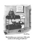 "My third felony was a smart move.  Folks on the outside are still waiting…" - New Yorker Cartoon Premium Giclee Print by J.B. Handelsman