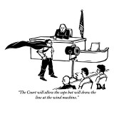 "The Court will allow the cape but will draw the line at the wind machine." - New Yorker Cartoon Premium Giclee Print by Drew Dernavich