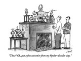 "Those?  Oh, just a few souvenirs from my bipolar-disorder days." - New Yorker Cartoon Premium Giclee Print by Tom Cheney