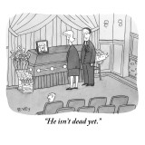 "He isn't dead yet." - New Yorker Cartoon Premium Giclee Print by Peter C. Vey