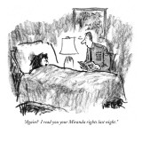"Again?  I read you your Miranda rights last night." - New Yorker Cartoon Premium Giclee Print by Robert Weber