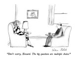 "Don't worry, Howard.  The big questions are multiple choice." - New Yorker Cartoon Premium Giclee Print by Victoria Roberts