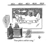 "Your pilot is still de-icing." - New Yorker Cartoon Premium Giclee Print by Frank Cotham