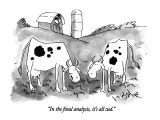 "In the final analysis, it's all cud." - New Yorker Cartoon Premium Giclee Print by W.B. Park