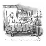 "I am not the famous heart surgeon, but I am in his medical group." - New Yorker Cartoon Premium Giclee Print by Frank Cotham