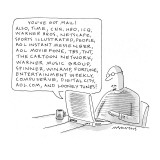 Man reads long message from AOL E-mail server: "You've got mail!  Also, Ti… - New Yorker Cartoon Premium Giclee Print by Mick Stevens