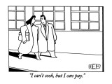 "I can't cook, but I can pay." - New Yorker Cartoon Premium Giclee Print by Bruce Eric Kaplan