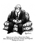 "While he was in Paris, Warren knew Picasso, Miró, Hemingway, Stravinsky, …" - New Yorker Cartoon Premium Giclee Print by Eldon Dedini