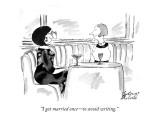 "I got married once—to avoid writing." - New Yorker Cartoon Premium Giclee Print by Victoria Roberts