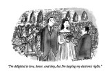 "I'm delighted to love, honor, and obey, but I'm keeping my electronic rig…" - New Yorker Cartoon Premium Giclee Print by Victoria Roberts
