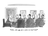 "O.K., who can put a price on love? Jim?" - New Yorker Cartoon Premium Giclee Print by Jack Ziegler
