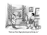 "Dusk was Victor Hugo's favorite part of the day, too." - New Yorker Cartoon Premium Giclee Print by Victoria Roberts
